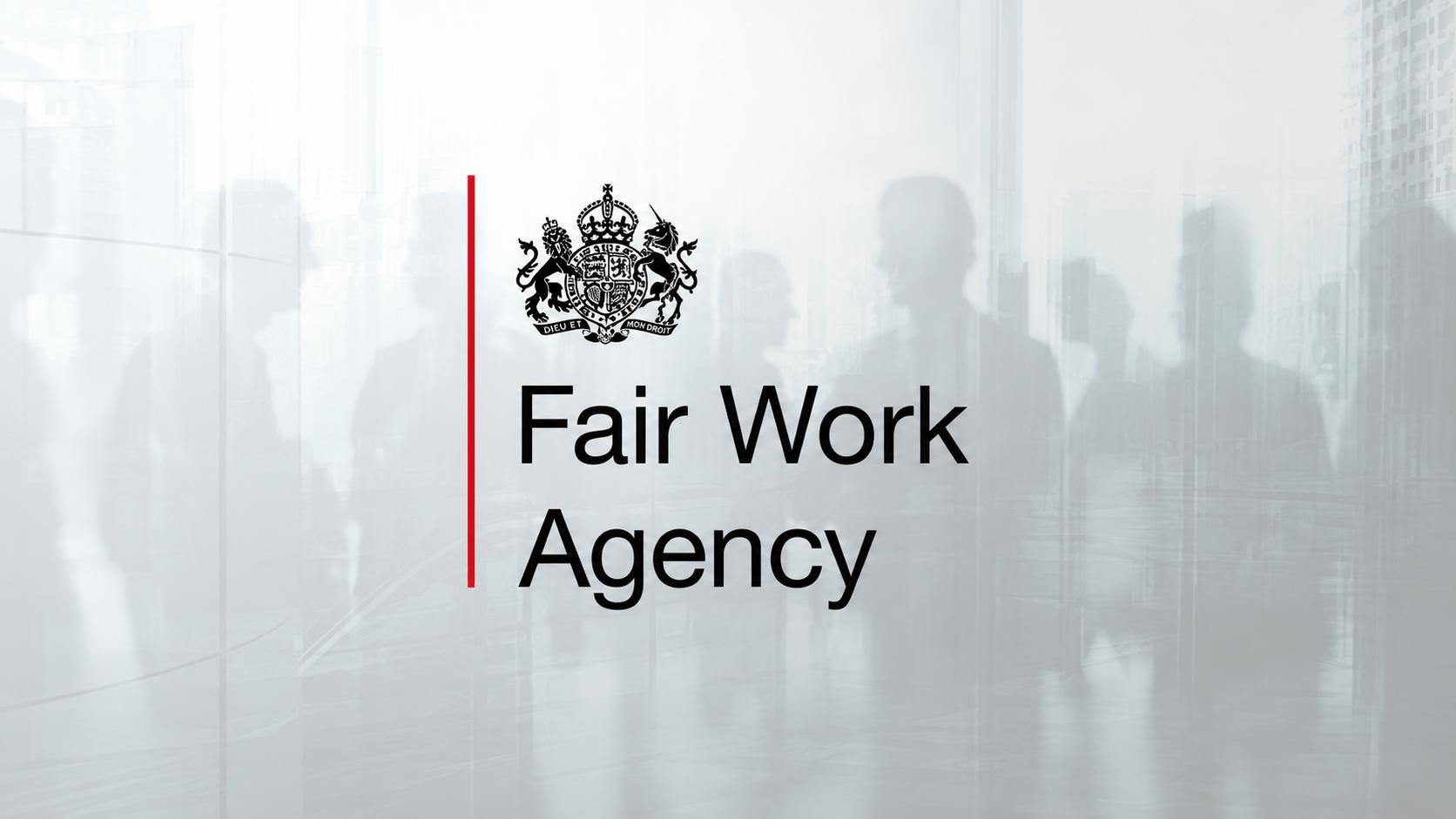 The Fair Work Agency: The New Enforcement Body